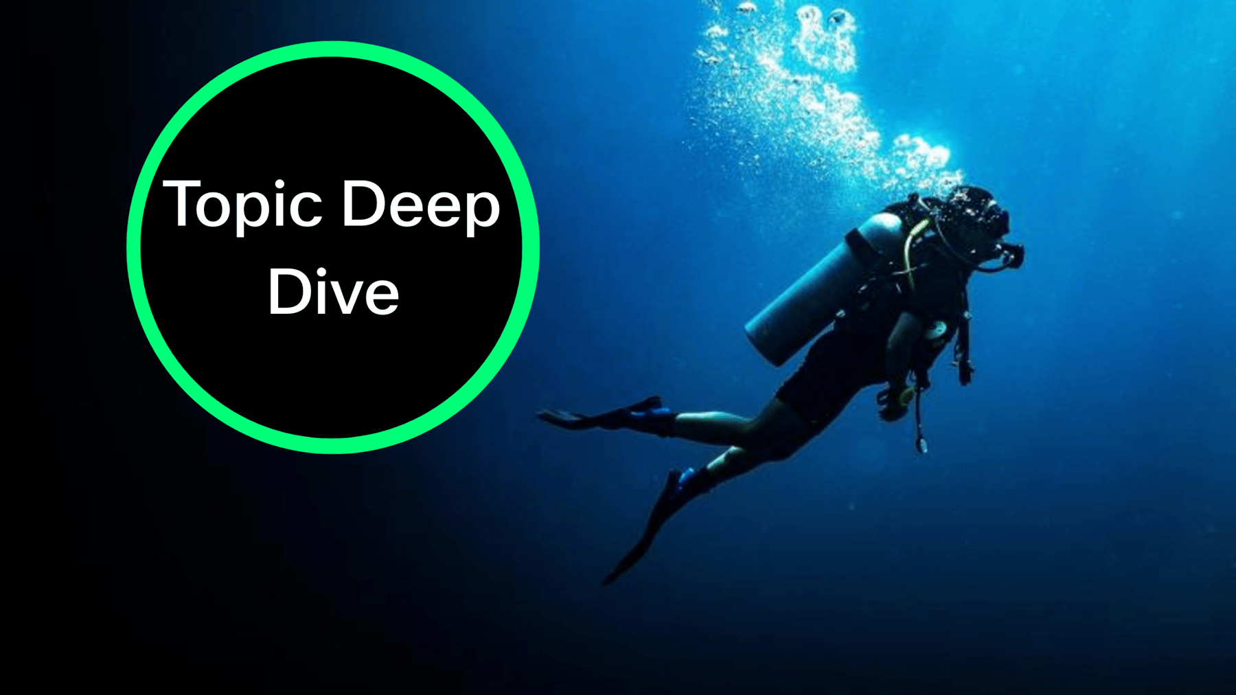 Topic Deep Dive 